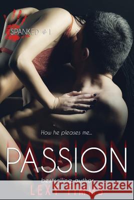 Passion: Steamy Romantic Comedy Lexy Timms 9781796831740 Independently Published - książka