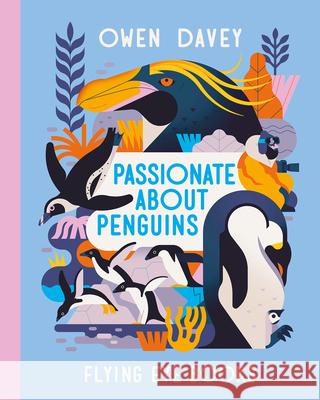 Passionate about Penguins Owen Davey 9781838748524 Nobrow Press - książka