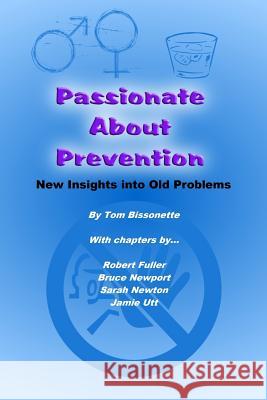 Passionate About Prevention Tom Bissonette 9781329748972 Lulu.com - książka