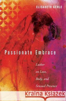 Passionate Embrace Elisabeth Gerle 9781532615993 Cascade Books - książka