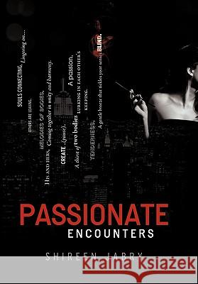 Passionate Encounters Shireen Jabry 9781450272568 iUniverse.com - książka