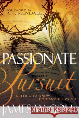 Passionate Pursuit: Getting to Know God and His Word James Goll 9781629112770 Whitaker House - książka