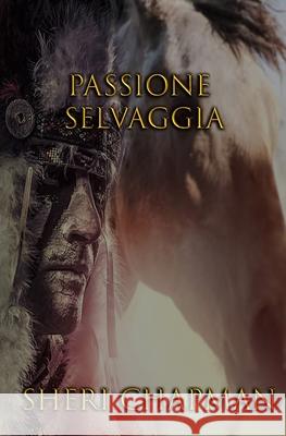 Passione Selvaggia Sheri Chapman 9798511307794 Independently Published - książka