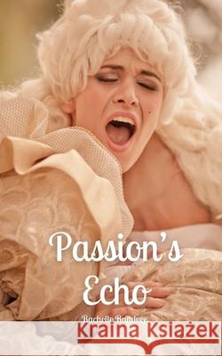 Passion's Echo Rachelle Randvee 9789916870259 Book Fairy Publishing - książka