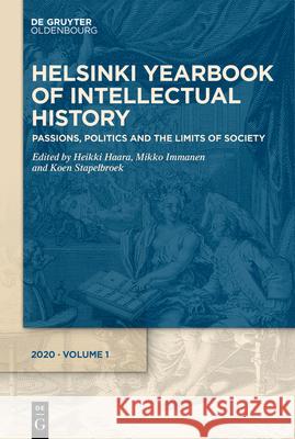 Passions, Politics and the Limits of Society Heikki Haara Koen Stapelbroek Mikko Immanen 9783110679793 Walter de Gruyter - książka