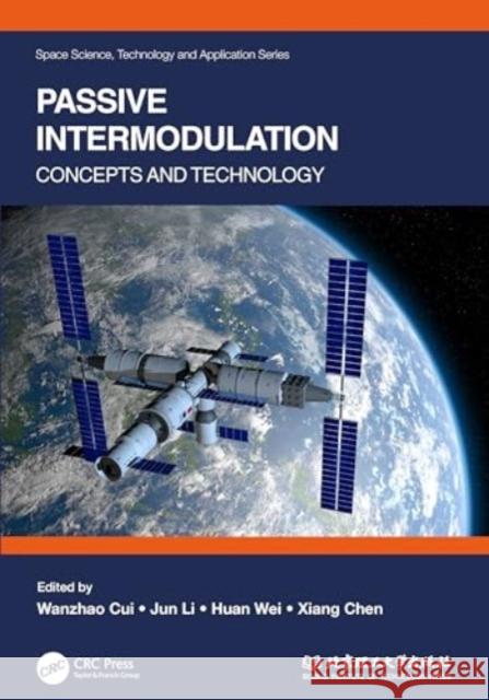 Passive Intermodulation: Concepts and Technology Wanzhao Cui Jun Li Huan Wei 9781032217673 CRC Press - książka