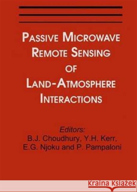 Passive Microwave Remote Sensing of Land--Atmosphere Interactions B. T. Choudhury Y. H. Kerr E. G. Njoku 9789067641883 Brill Academic Publishers - książka
