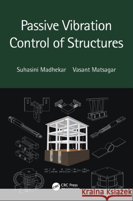 Passive Vibration Control of Structures Suhasini Madhekar Vasant Matsagar 9781138035140 CRC Press - książka