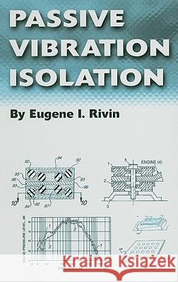 Passive Vibration Isolation Gene Rivin Eugene I. Rivin Asme Press 9780791801871 American Society of Mechanical Engineers - książka