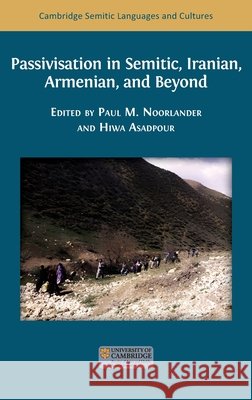 Passivisation in Semitic, Iranian, Armenian, and Beyond Paul M. Noorlander Hiwa Asadpour 9781805118282 Open Book Publishers - książka