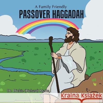 Passover Haggadah: Making a Seder Fun Dr Dickie (Richard) Marks   9781669862932 Xlibris Us - książka