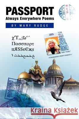 Passport Always Everywhere Poems Mary Rudge 9781453532294 Xlibris Corporation - książka