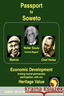 Passport to Soweto: 2017 Mr Cedric Raymond d 9781544092379 Createspace Independent Publishing Platform - książka