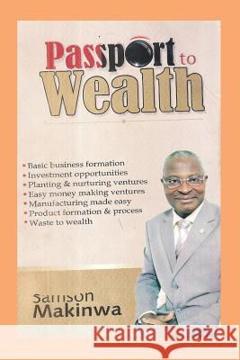 Passport to Wealth Samson Makinwa 9781548436025 Createspace Independent Publishing Platform - książka