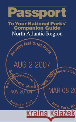 Passport to Your National Parks(r) Companion Guide: North Atlantic Region Randi S. Minetor 9780762744701 Falcon - książka
