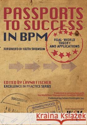 Passports to Success in BPM: Real-World, Theory and Applications Schooff, Peter 9780984976492 Future Strategies Inc - książka