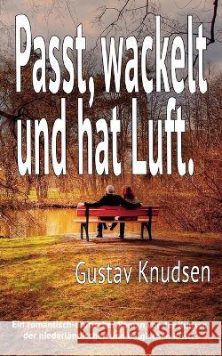 Passt, wackelt und hat Luft Gustav Knudsen 9783756820924 Books on Demand - książka