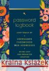 Password  Logbook (Hip Floral): Keep Track of Usernames, Passwords, Web Addresses in One Easy and Organized Location Editors of Rock Point 9781631069567 Rock Point