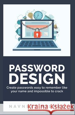 Password Design Navneet Mishra 9781549878701 Independently Published - książka
