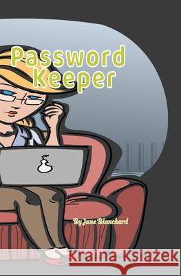 Password Keeper June Blanchard 9781689068956 Independently Published - książka