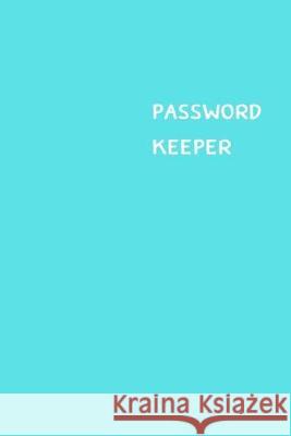Password Keeper: Size (6 x 9 inches) - 100 Pages - Arctic Cover: Keep your usernames, passwords, social info, web addresses and securit Dorothy J. Hall 9781701381995 Independently Published - książka