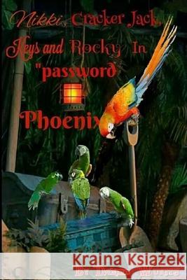 Password Phoenix James a. Denise Mary Armor Daniel Wukits 9781705818954 Independently Published - książka