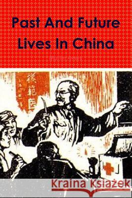 Past And Future Lives In China Avery, Martin 9781312397040 Lulu.com - książka