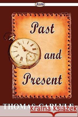 Past and Present Thomas Carlyle 9781604506853 Serenity Publishers, LLC - książka