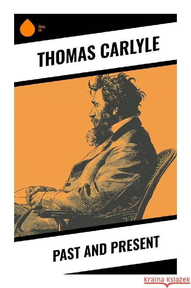 Past and Present Carlyle, Thomas 9788028379834 Sharp Ink - książka