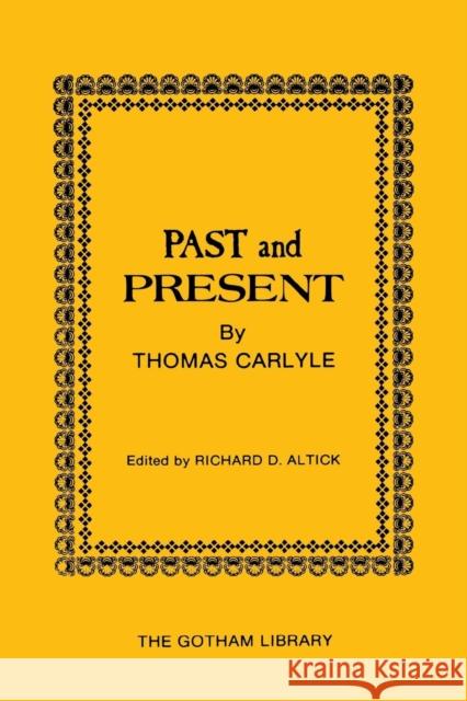 Past and Present by Thomas Carlyle Thomas Caryle Thomas Carlyle Richard Daniel Altick 9780814705629 New York University Press - książka