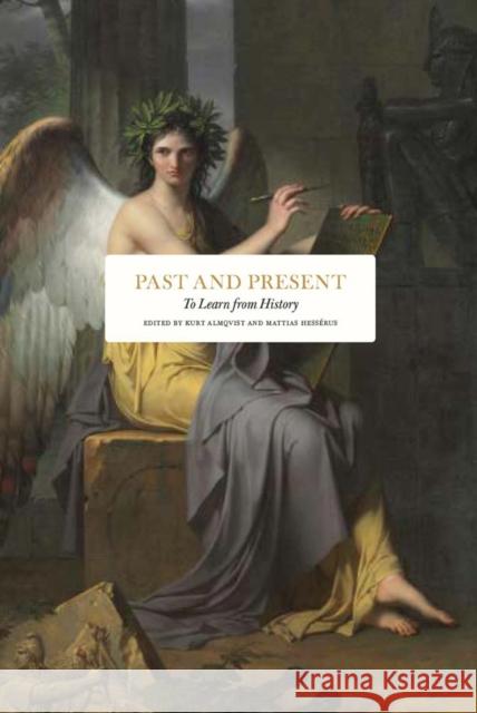 Past and Present: To Learn from History Kurt Almqvist 9789189069343 Bokforlaget Stolpe - książka