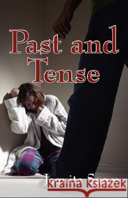 Past and Tense Jaquita Spore 9781432721718 Outskirts Press - książka