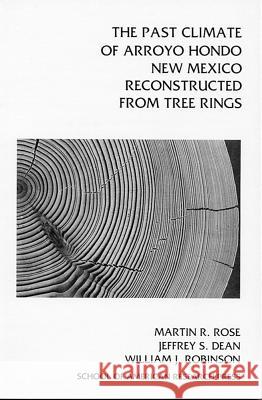 Past Climate of Arroyo Hondo, New Mexico, Reconstructed from Tree Rings Rose, Martin R. 9780933452053 School of American Research Press,U.S. - książka