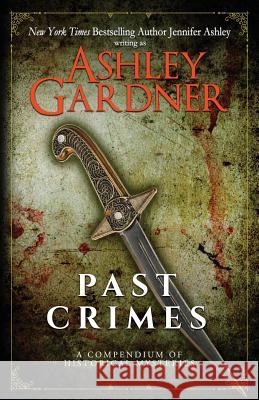 Past Crimes Jennifer Ashley Ashley Gardner 9781946455635 Ja / AG Publishing - książka