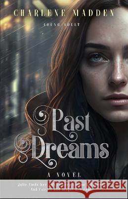 Past Dreams Sarah Jane Albach Charlene Madden  9798392572373 Independently Published - książka