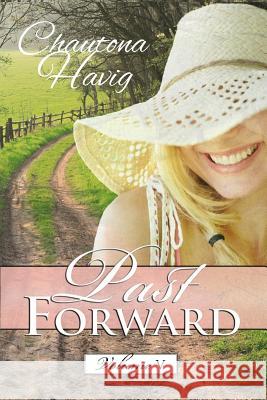 Past Forward Volume Five Chautona Havig 9781483952291 Createspace - książka