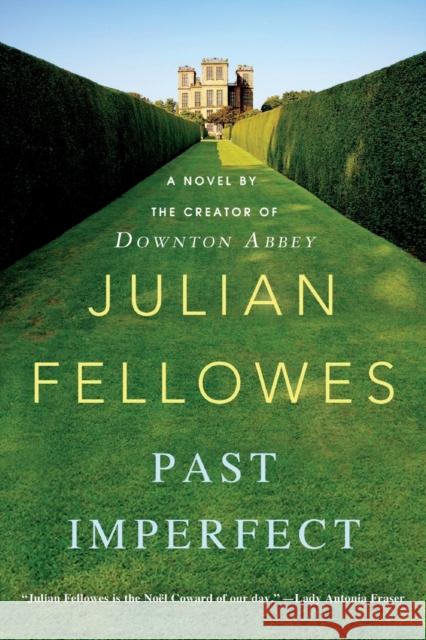 Past Imperfect Julian Fellowes 9781250020376 St. Martin's Griffin - książka