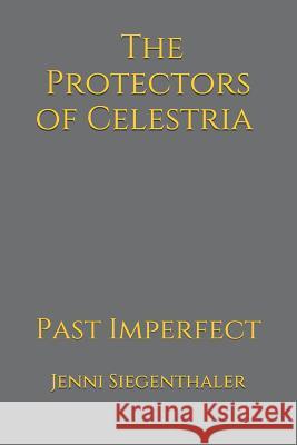 Past Imperfect Jenni Siegenthaler 9781548191221 Createspace Independent Publishing Platform - książka