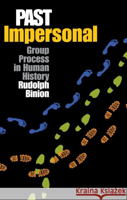 Past Impersonal: Group Process in Human History Rudolph Binion 9780875803456 Northern Illinois University Press - książka
