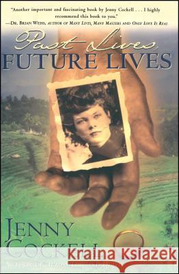 Past Lives Future Lives Cockell, Jenny 9780684832166 Fireside Books - książka