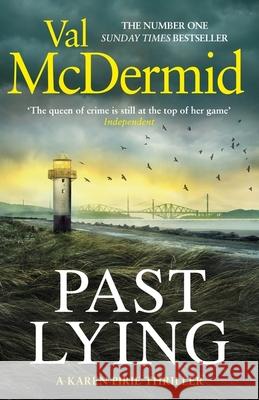 Past Lying: The twisty new Karen Pirie thriller, now a major ITV series  9781408729076 Little, Brown Book Group - książka