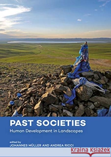 Past Societies: Human Development in Landscapes Müller, Johannes 9789088909252 Sidestone Press - książka