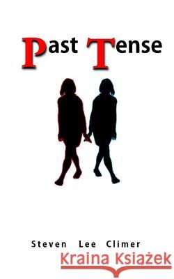 Past Tense Steven Lee Climer 9781986443449 Createspace Independent Publishing Platform - książka
