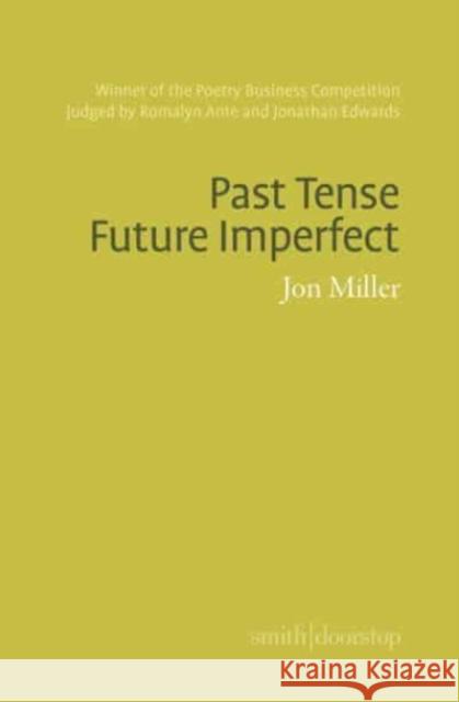 Past Tense Future Imperfect Jon Miller 9781914914393 Smith|Doorstop Books - książka