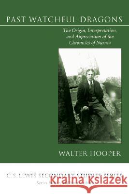 Past Watchful Dragons Walter Hooper 9781556355486 Wipf & Stock Publishers - książka