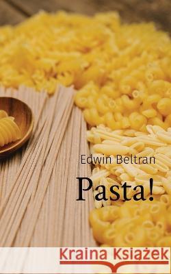 Pasta! Edwin Beltran   9789815164176 Nuqui Ricardo Regala - książka