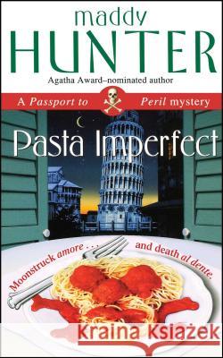 Pasta Imperfect: A Passport to Peril Mystery Hunter, Maddy 9781416598824 Pocket Books - książka