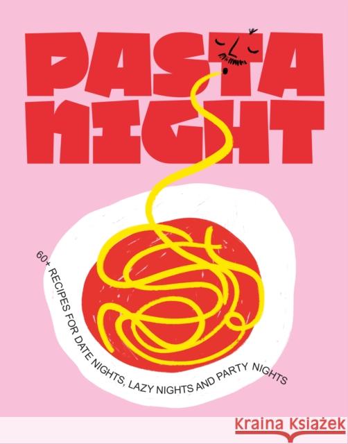 Pasta Night: 60+ recipes for date nights, lazy nights and party nights Deborah Kaloper 9781922417879 Smith Street Books - książka