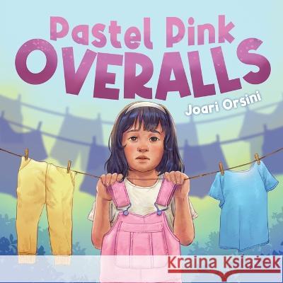 Pastel Pink Overalls Joari Orsini 9781636860084 International Learning Solutions - książka