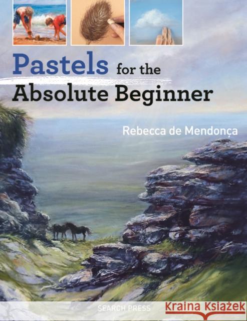 Pastels for the Absolute Beginner Rebecca d 9781782215639 Search Press Ltd - książka